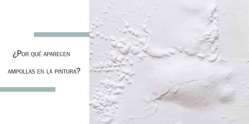 por que se hacen burbujas en la pintura